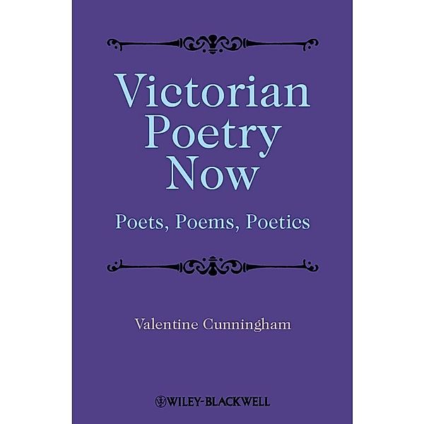 Victorian Poetry Now, Valentine Cunningham