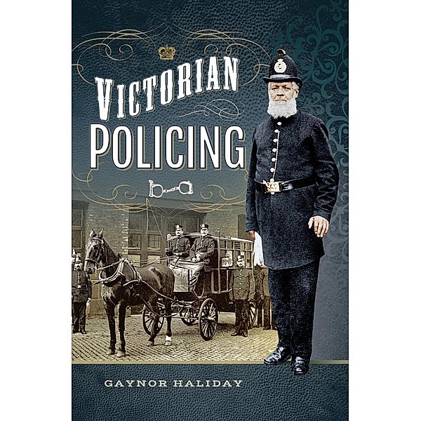 Victorian Policing, Gaynor Haliday