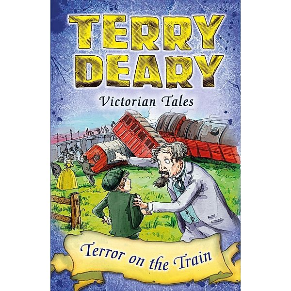 Victorian Tales: Terror on the Train / Bloomsbury Education, Terry Deary