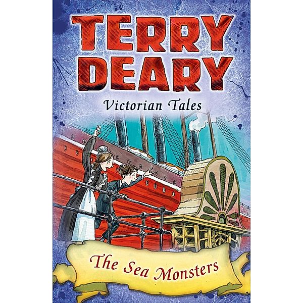 Victorian Tales: The Sea Monsters / Bloomsbury Education, Terry Deary