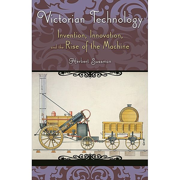 Victorian Technology, Herbert Sussman
