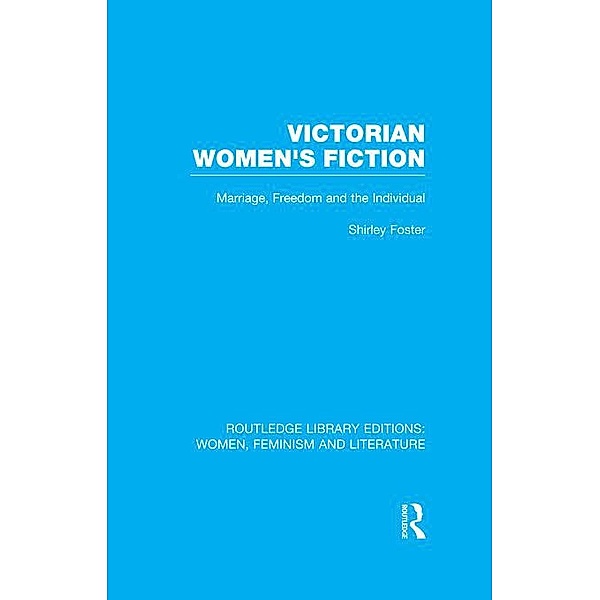 Victorian Women's Fiction, Shirley Foster
