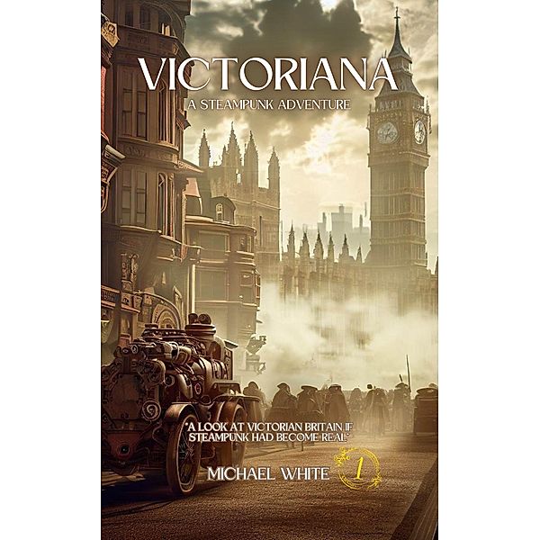 Victoriana (The Adventures of Victoria & Romney, #1) / The Adventures of Victoria & Romney, Michael White