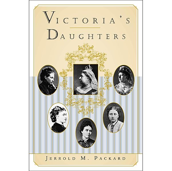 Victoria's Daughters, Jerrold M. Packard