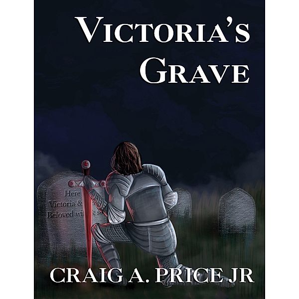 Victoria's Grave (Calthoria Chronicles, #3) / Calthoria Chronicles, Craig A. Price