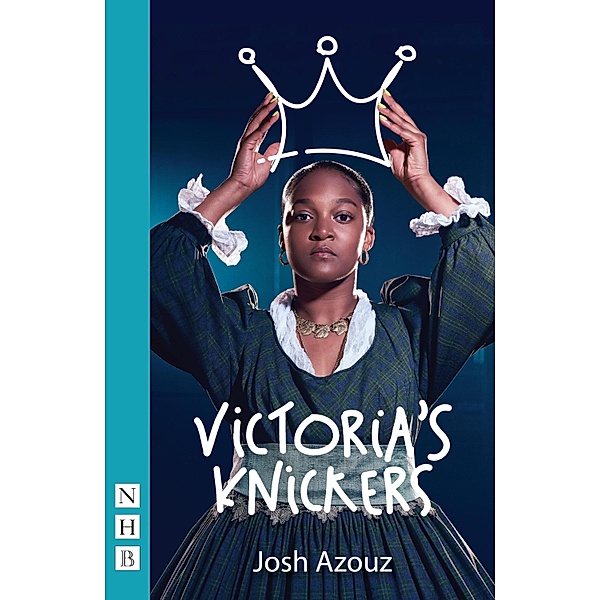 Victoria's Knickers (NHB Modern Plays), Josh Azouz