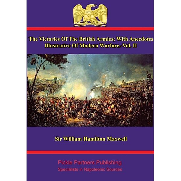 Victories Of The British Armies - Vol. II, William Hamilton Maxwell