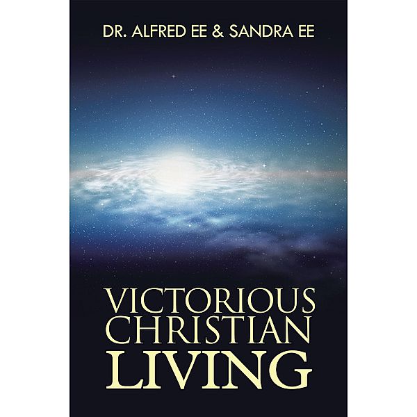 Victorious Christian Living, Alfred Ee, Sandra Ee