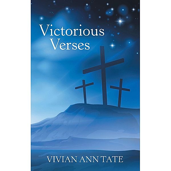 Victorious Verses, Vivian Ann Tate
