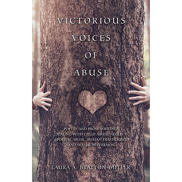 Victorious Voices of Abuse, Laura A. Bratton-Butler