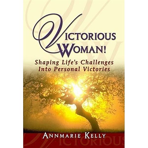 Victorious Woman!, Annmarie Kelly