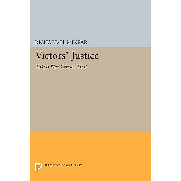 Victors' Justice / Princeton Legacy Library Bd.1401, Richard H. Minear