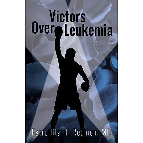 Victors Over Leukemia, Estrellita H. Redmon