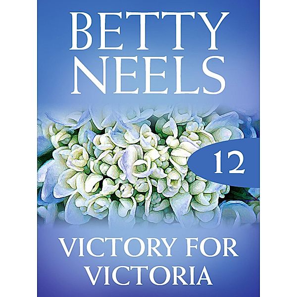 Victory for Victoria (Betty Neels Collection, Book 12), Betty Neels