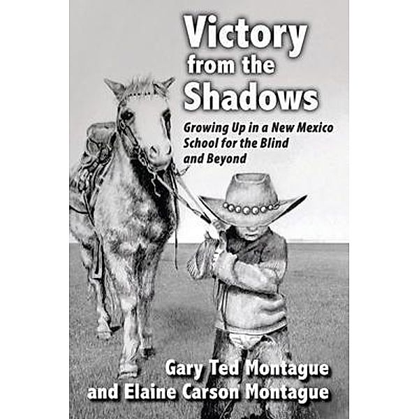 Victory From The Shadows / ABQ Press, Gary Ted Montague, Elaine Carson Montague