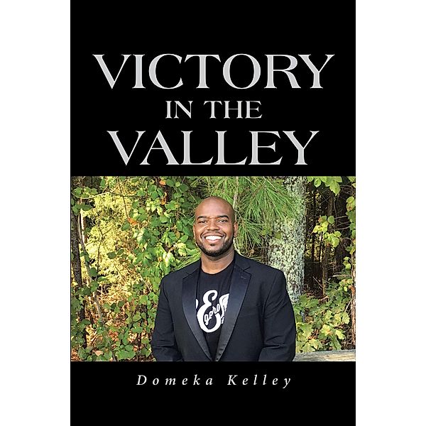 Victory In the Valley, Domeka Kelley