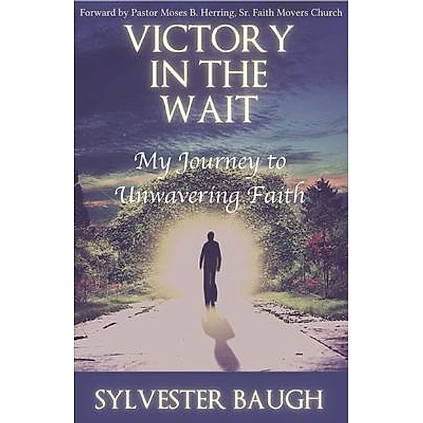 Victory in the Wait, Sylvester Baugh