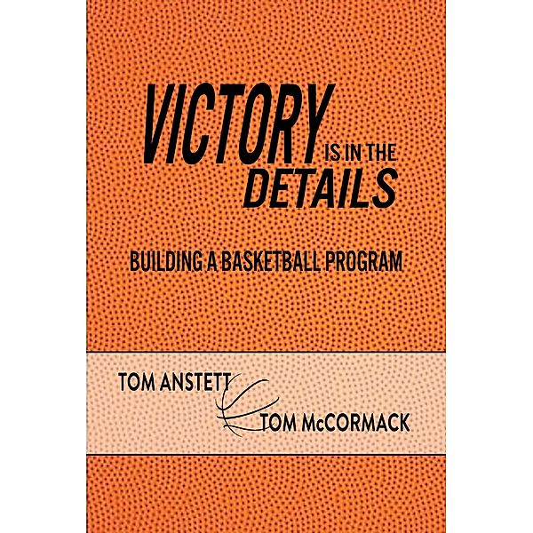 Victory Is in the Details, Tom Anstett, Tom McCormack