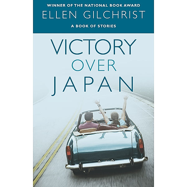 Victory Over Japan, Ellen Gilchrist