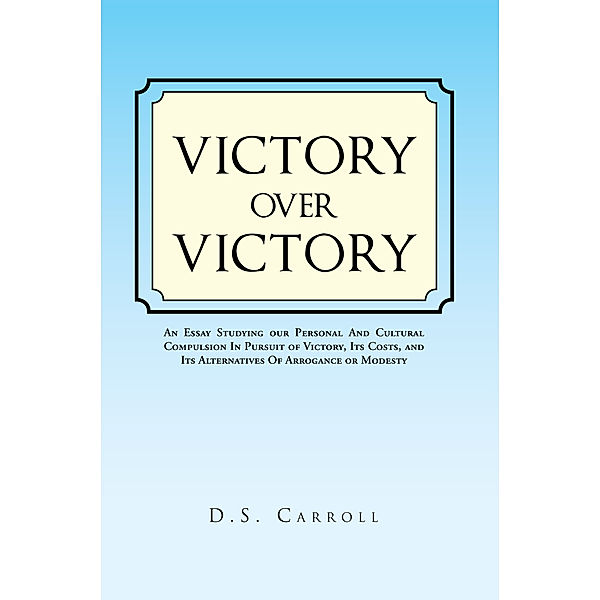 Victory over Victory, D. S. Carroll