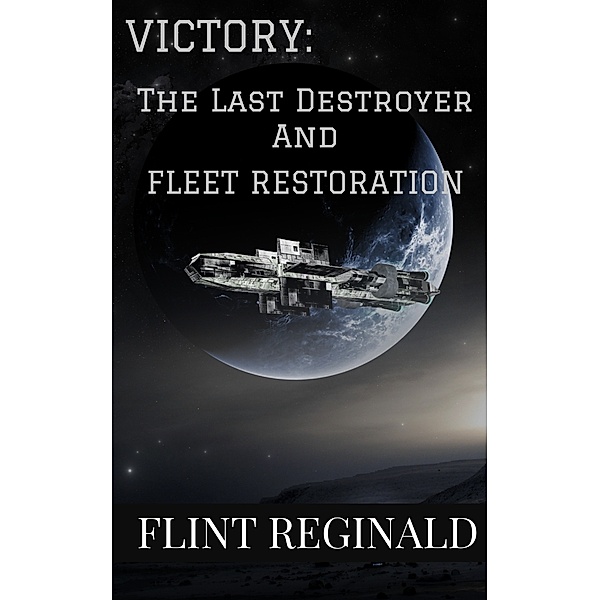 Victory:The Last Destroyer, Flint Reginald