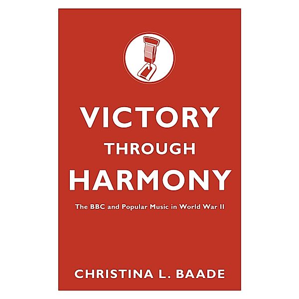 Victory through Harmony, Christina L. Baade