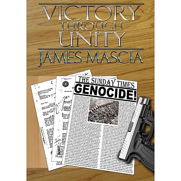 Victory Through Unity, James Mascia