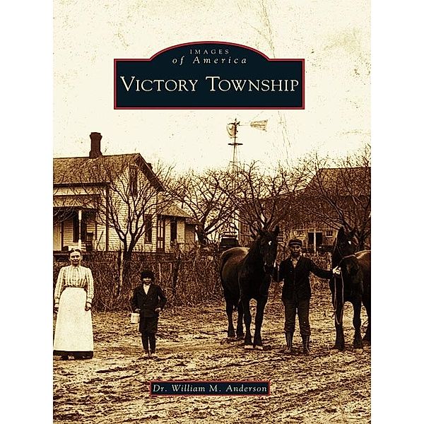 Victory Township, William M. Anderson