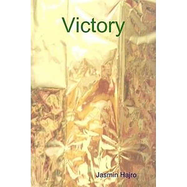 Victory (Victorious, #7) / Victorious, Jasmin Hajro