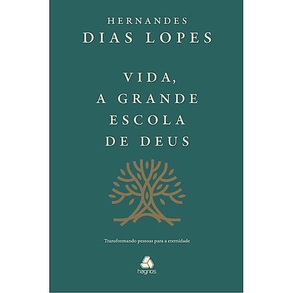 Vida, a grande escola de Deus, Hernandes Dias Lopes