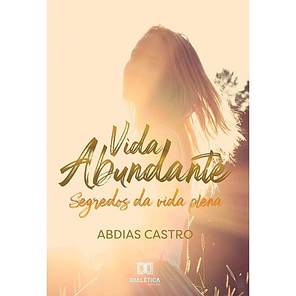 Vida Abundante, Abdias Castro