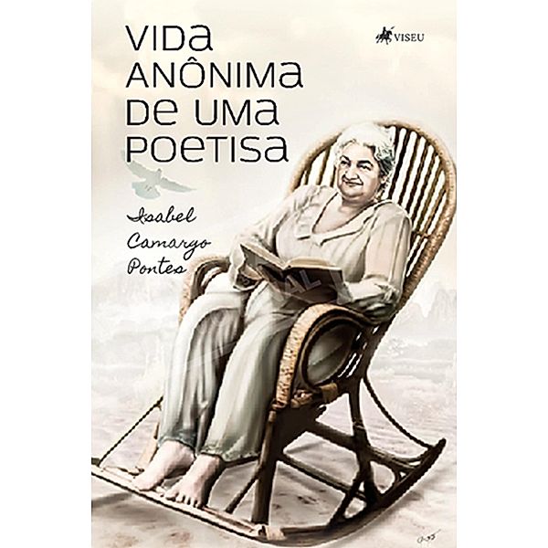 Vida Ano^nima de uma poetisa, Isabel Camargo Pontes