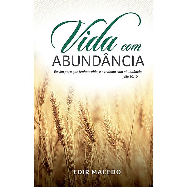 Vida com abundância, Edir Macedo