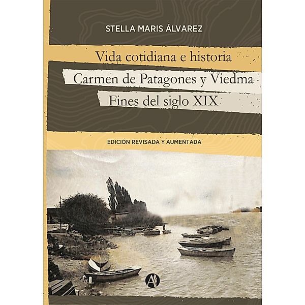 Vida cotidiana e historia, Carmen de Patagones y Viedma, Stella Maris Álvarez