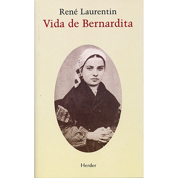 Vida de Bernardita, René Laurentin