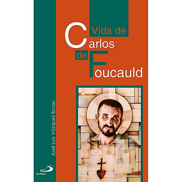 Vida de Carlos de Foucauld / Retratos de bolsillo Bd.21, José Luis Vázquez Borau