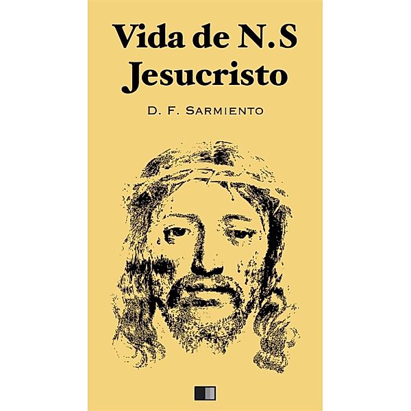 Vida de Jesucristo, Domingo F. Sarmiento