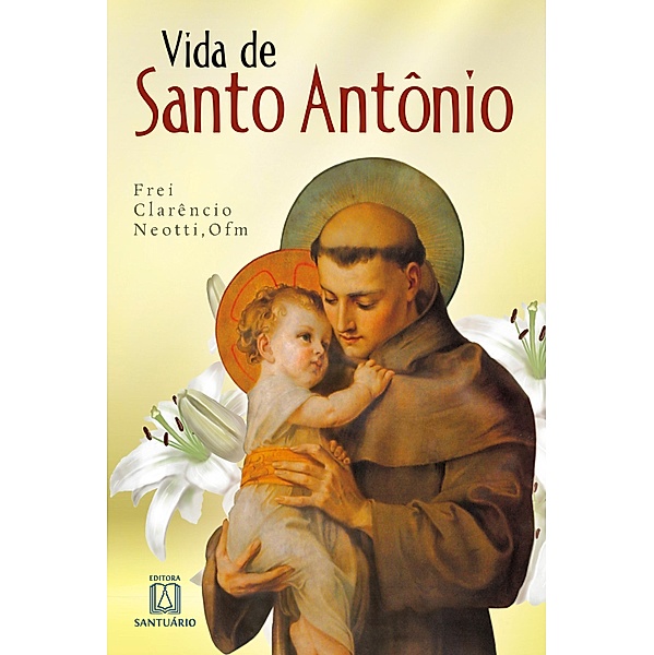Vida de Santo Antônio, Clarêncio Neotti