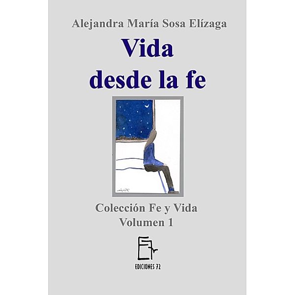 Vida desde la fe, Alejandra María Sosa Elízaga