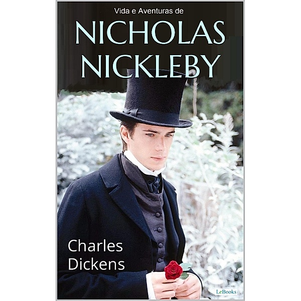 Vida e Aventuras de Nicholas Nickleby, Charles Dickens