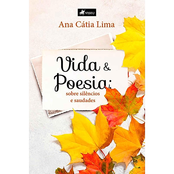 Vida e poesia, Ana Cátia Lima