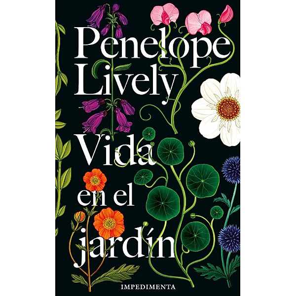 Vida en el jardín / Impedimenta Bd.193, Penelope Lively