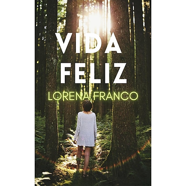 Vida Feliz, Lorena Franco