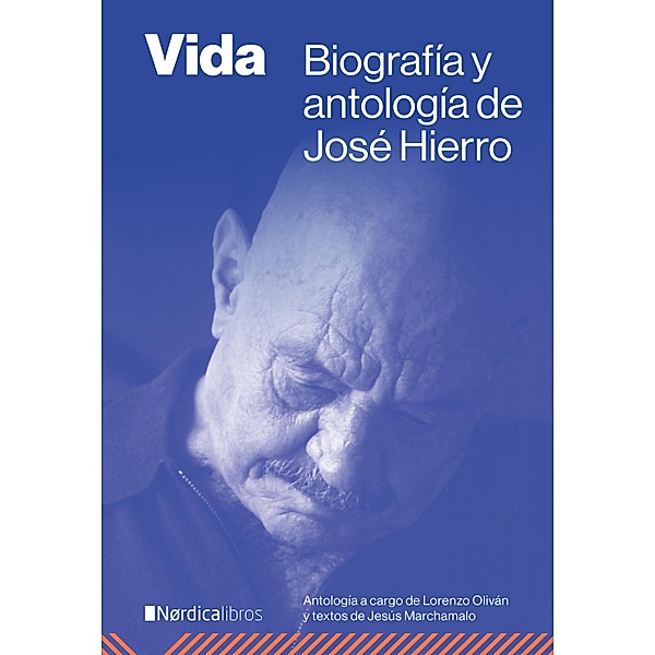 Vida / Ilustrados, José Hierro del Real, Jesús Marchamalo García
