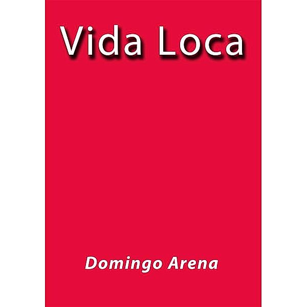 Vida Loca, Domingo Arena