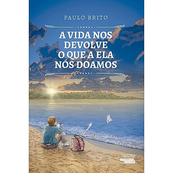 Vida nos devolve o que a ela nós doamos, A, Paulo Brito