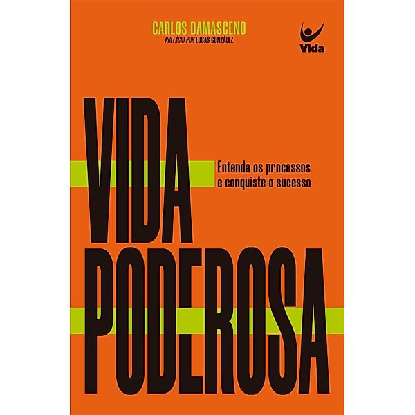 Vida Poderosa, Carlos Damasceno