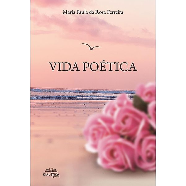 Vida Poética, Maria Paula da Rosa Ferreira