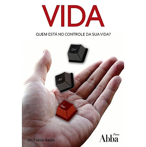 Vida - Quem está no controle de sua vida?, Fábio Ikedo