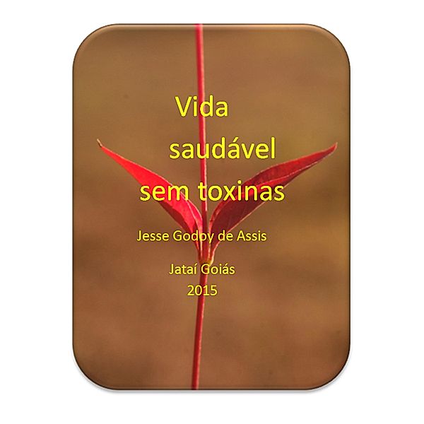 Vida saudável sem toxina, Godoy Assis